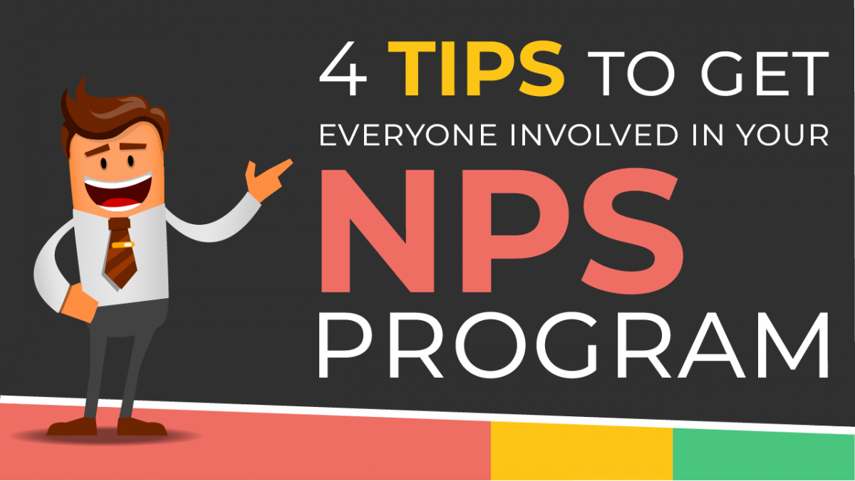 4 tips to get everyone involved in your Net Promoter Score Program: Webinar